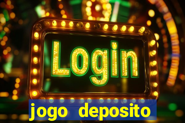 jogo deposito minimo 10 reais