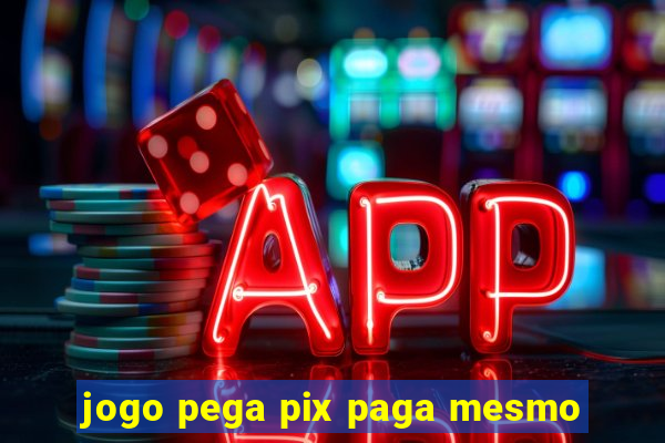 jogo pega pix paga mesmo