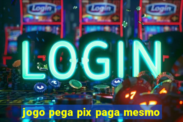 jogo pega pix paga mesmo