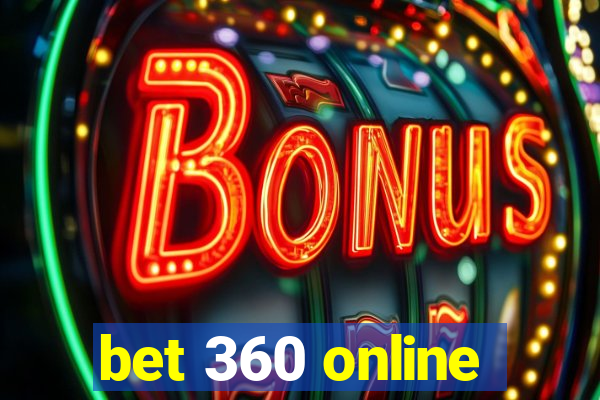 bet 360 online