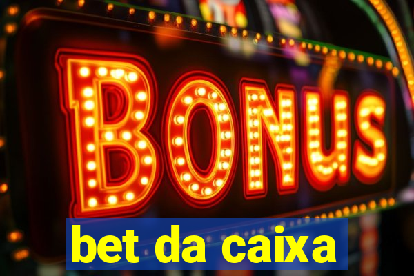 bet da caixa