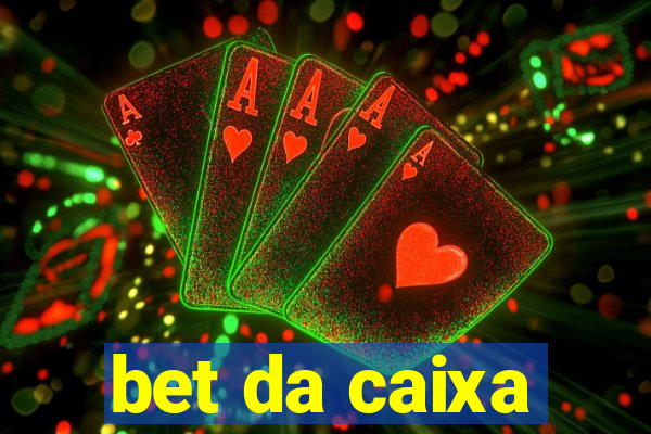 bet da caixa