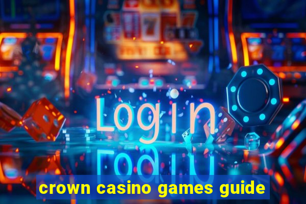 crown casino games guide