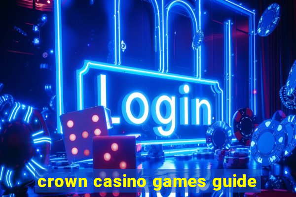 crown casino games guide