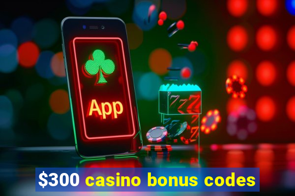 $300 casino bonus codes