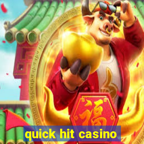 quick hit casino