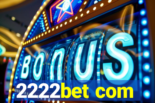 2222bet com