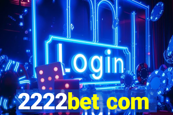 2222bet com