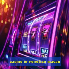 casino in venetian macau