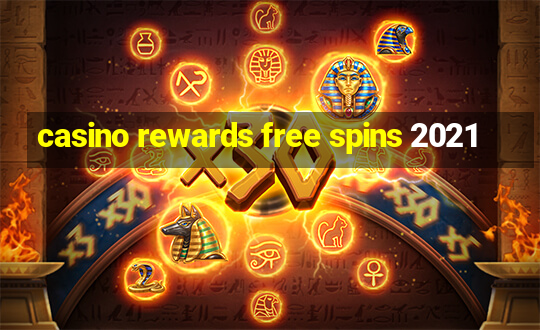 casino rewards free spins 2021