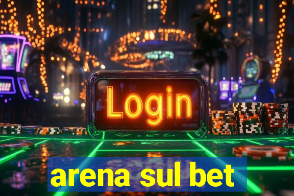 arena sul bet