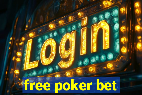 free poker bet