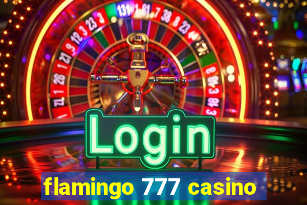 flamingo 777 casino