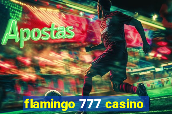 flamingo 777 casino