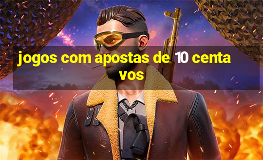 jogos com apostas de 10 centavos