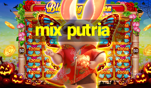 mix putria