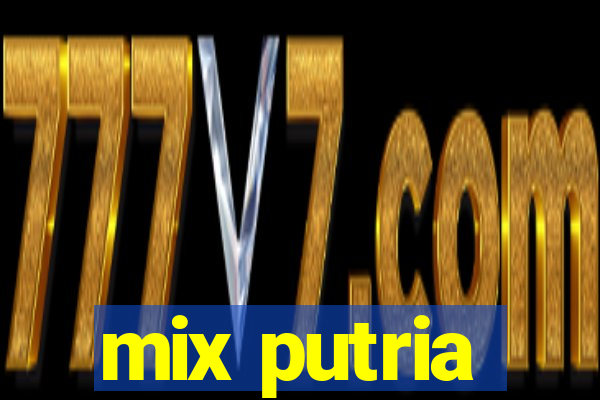 mix putria