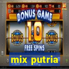 mix putria