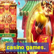 casino games.