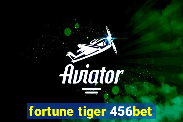 fortune tiger 456bet