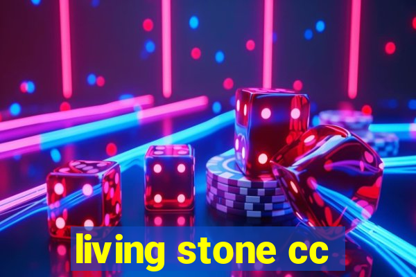 living stone cc