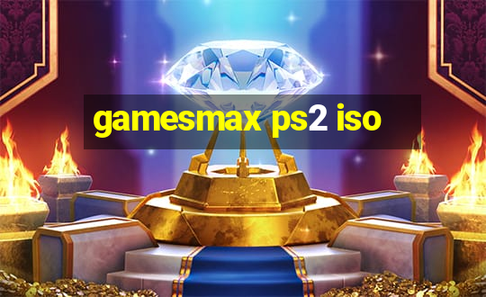 gamesmax ps2 iso