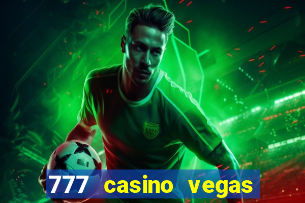 777 casino vegas slots games