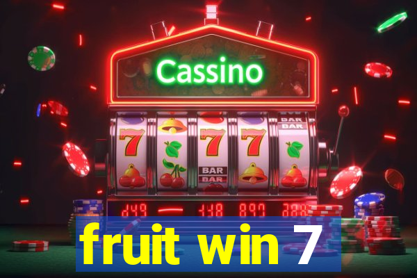 fruit win 7