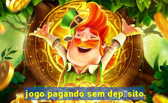 jogo pagando sem dep贸sito