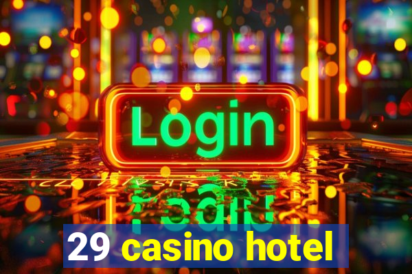 29 casino hotel