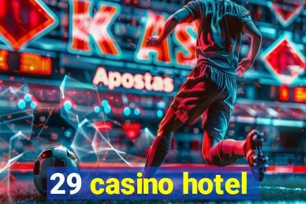 29 casino hotel