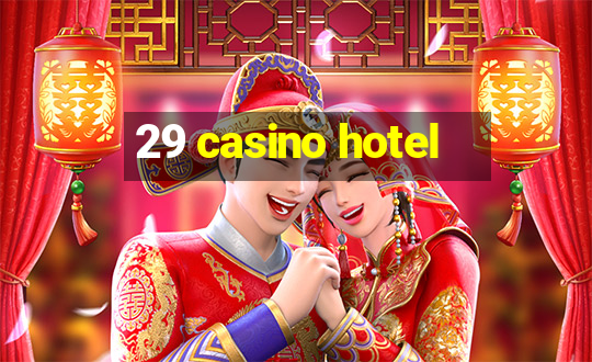 29 casino hotel