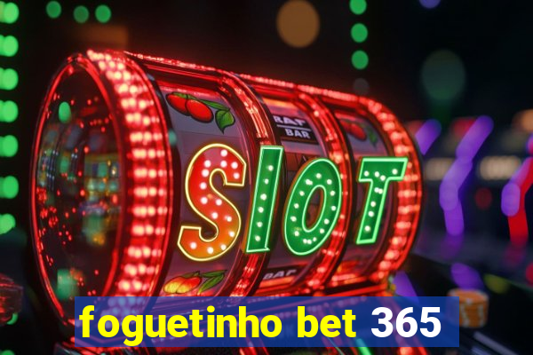 foguetinho bet 365