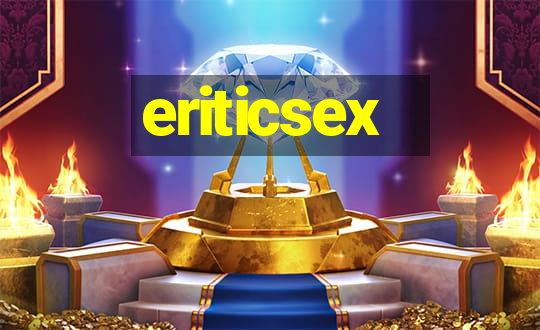 eriticsex