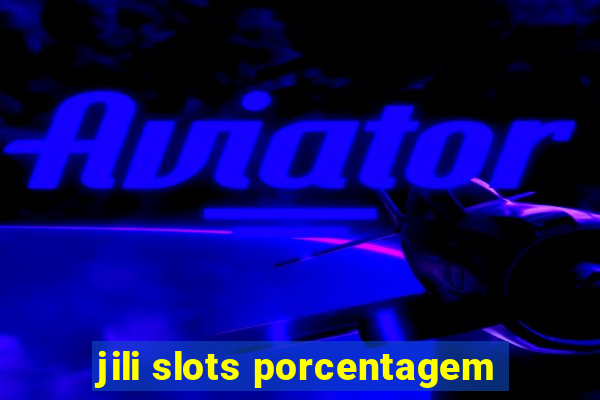 jili slots porcentagem