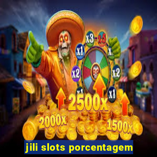 jili slots porcentagem