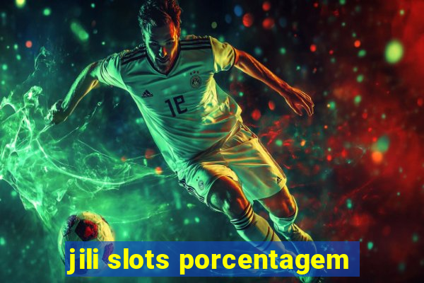 jili slots porcentagem