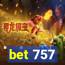 bet 757