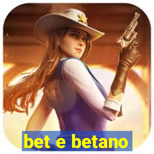 bet e betano