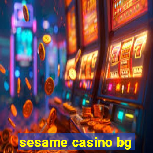 sesame casino bg