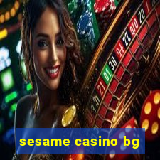 sesame casino bg