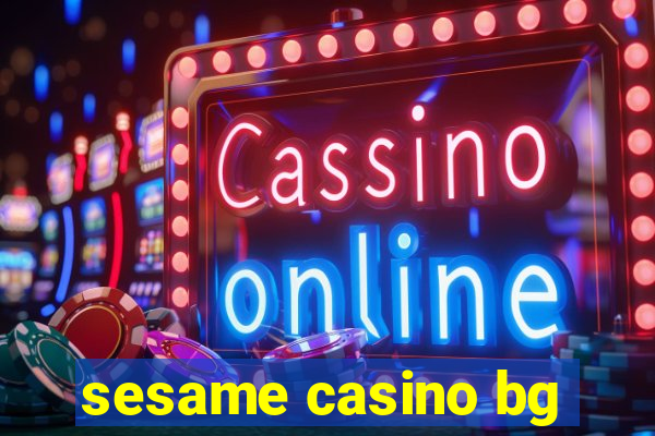 sesame casino bg