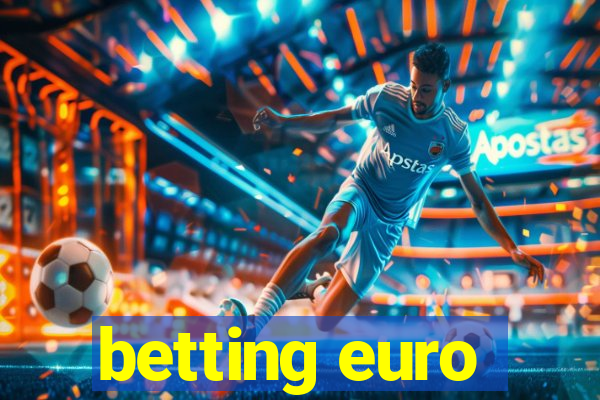 betting euro