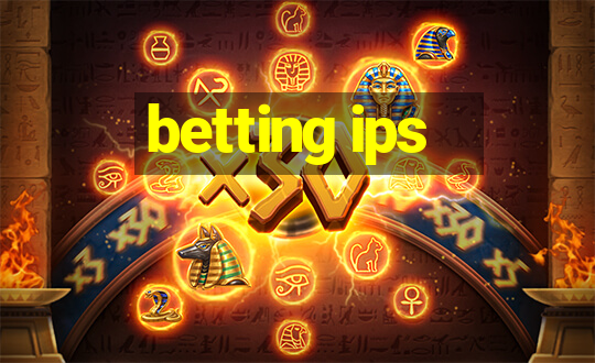 betting ips