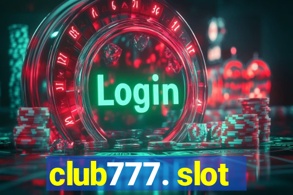 club777. slot