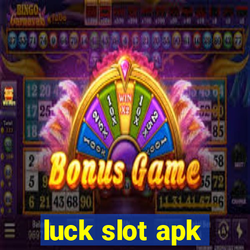 luck slot apk