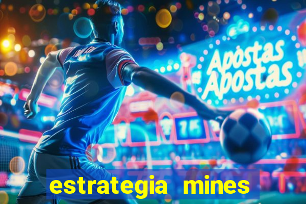 estrategia mines estrela bet