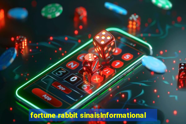 fortune rabbit sinaisInformational