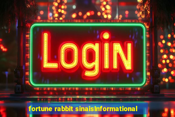 fortune rabbit sinaisInformational