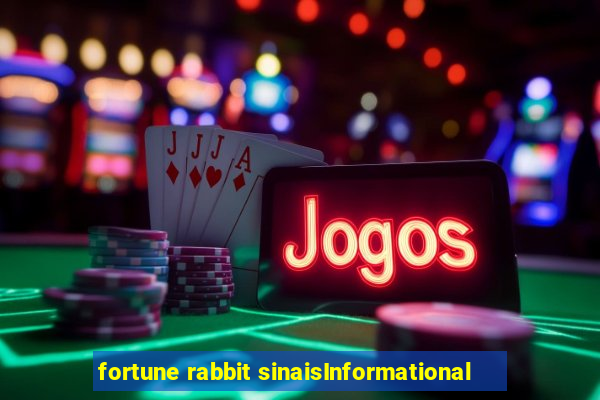 fortune rabbit sinaisInformational